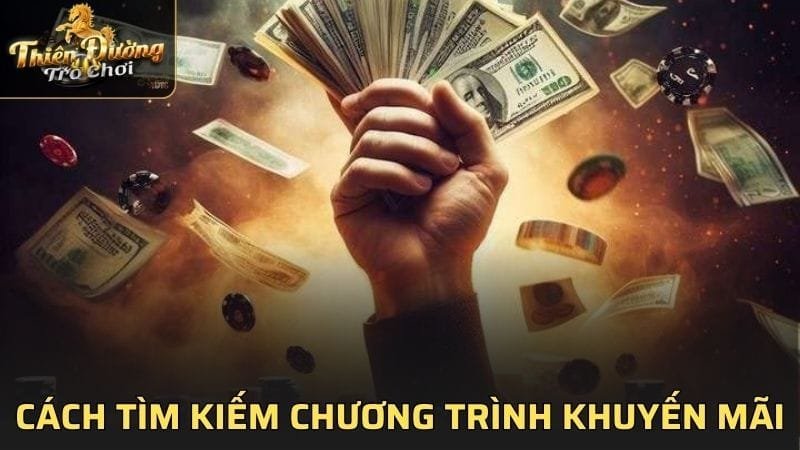 Chia sẻ cách tìm kiếm các chương trình khuyến mãi tân thủ
