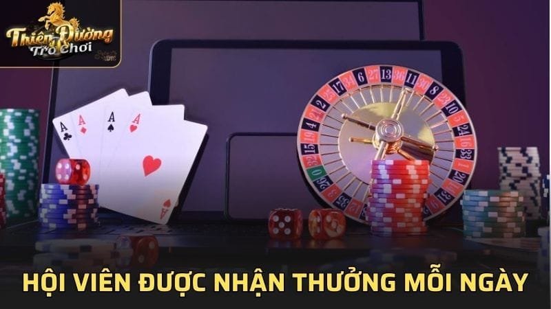 Hội viên được nhận thưởng mỗi ngày