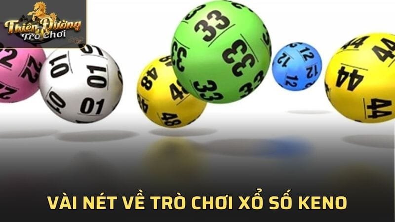 Vài nét sơ lược về trò chơi xổ số Keno